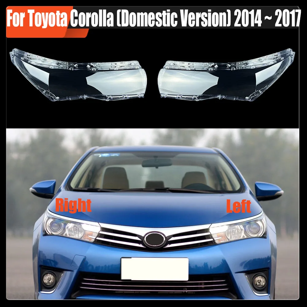 

For Toyota Corolla (Domestic Version) 2014~2017 Headlamp Cover Transparent Lampshade Headlight Shell Lens Plexiglass