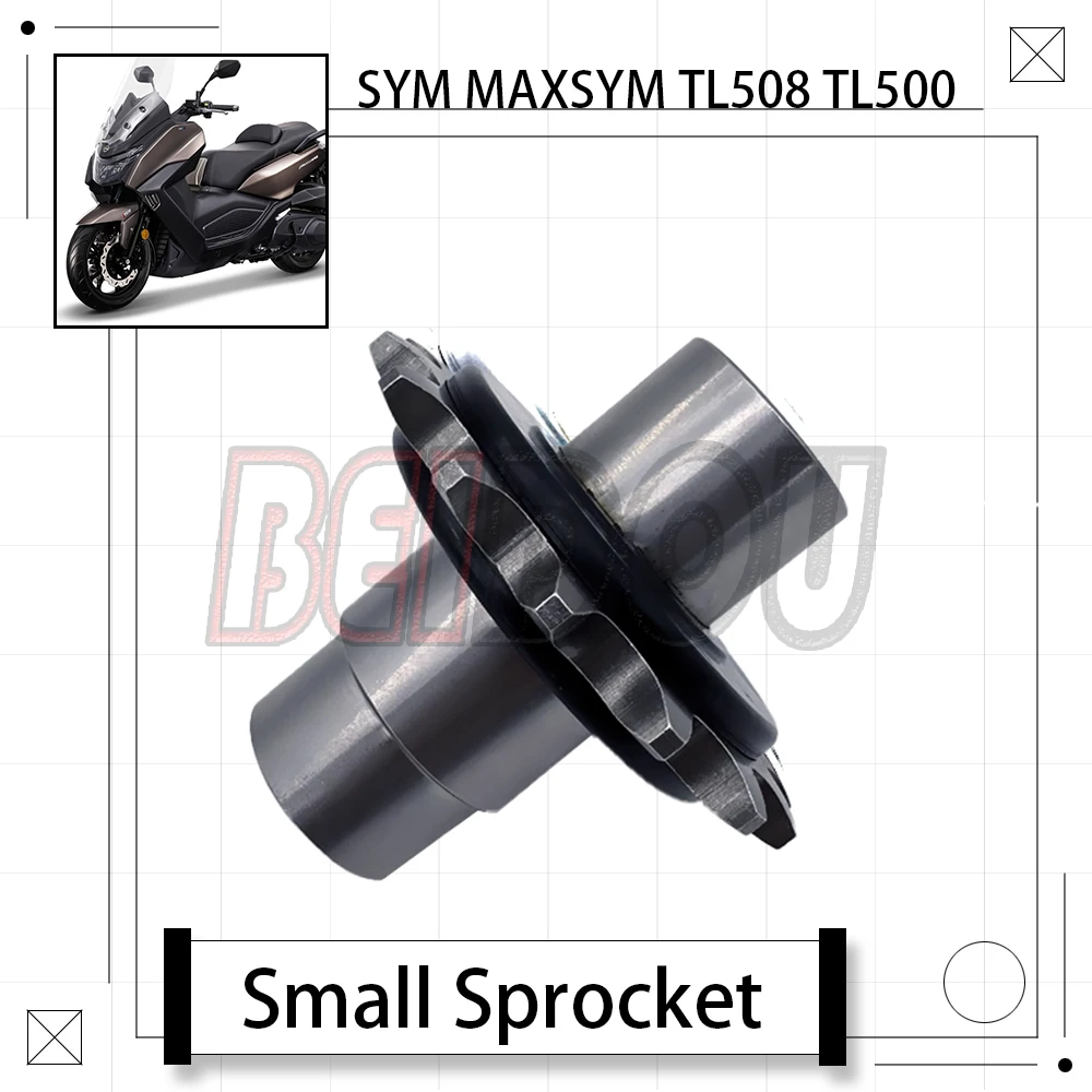 

For SYM MAXSYM TL508 TL500 508TL 500TL Motorcycle Small Sprocket Small Tooth Plate Small Gear Small Chain Plate 15 Teeth