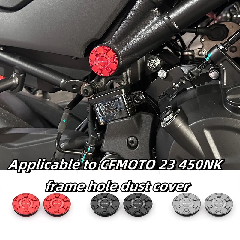 Couvercle anti-poussière de trou de cadre modifié, cadre de carrosserie, couvercle de prise décoratif, accessoires de moto 138, applicable à CFMOTO 23, 450NK