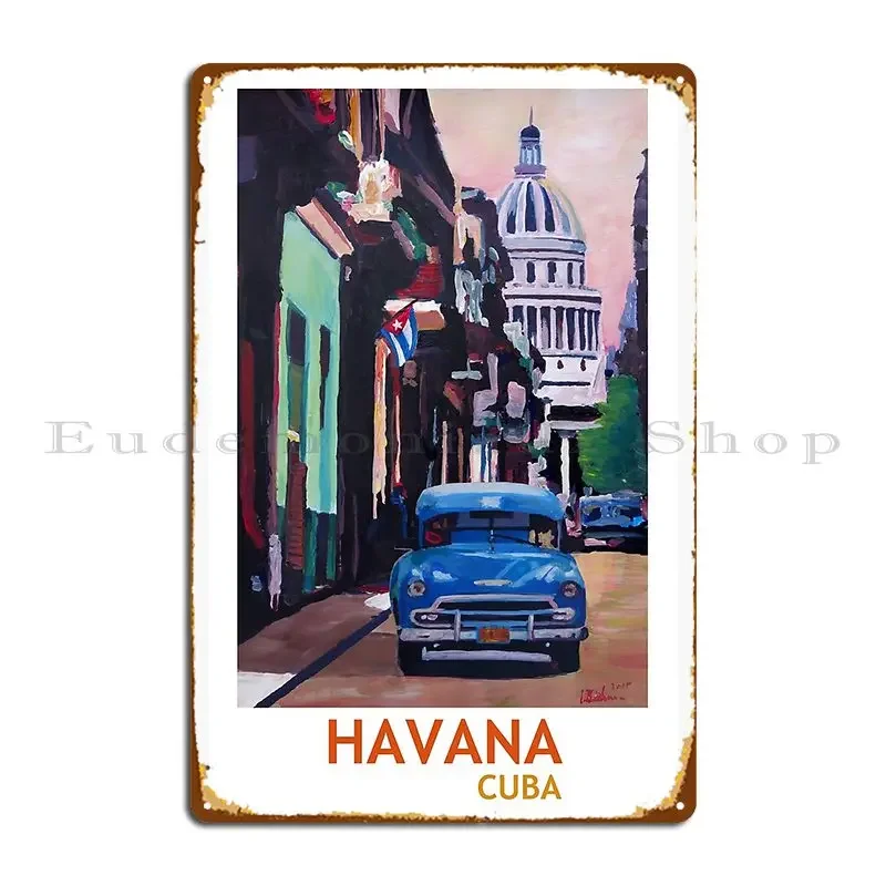 Havana In Cuba El Capitolo With Oldtimer Metal Signs Garage Wall Cave Funny Character Club Tin Sign Poster