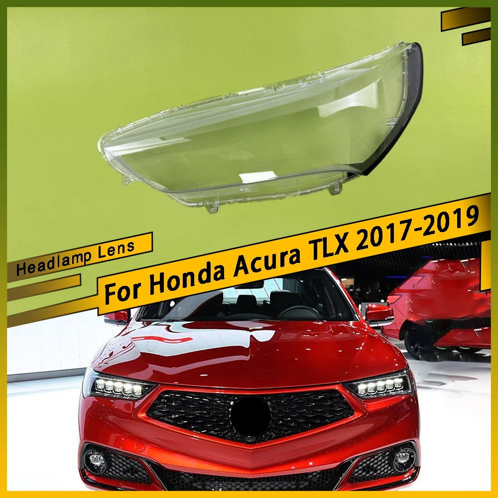 

For Honda Acura TLX 2017 2018 2019 Car front Headlight glass headlamps transparent lampshade lamp shell Headlight Cover lens