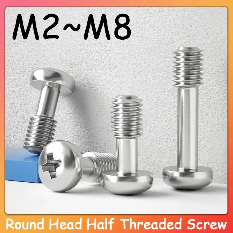 

M2 M2.5 M3 M4 M5 M6 M8 304 Stainless Steel Phillips Pan Head Screws / Half Thread Round Head Machine Screws DIN7985