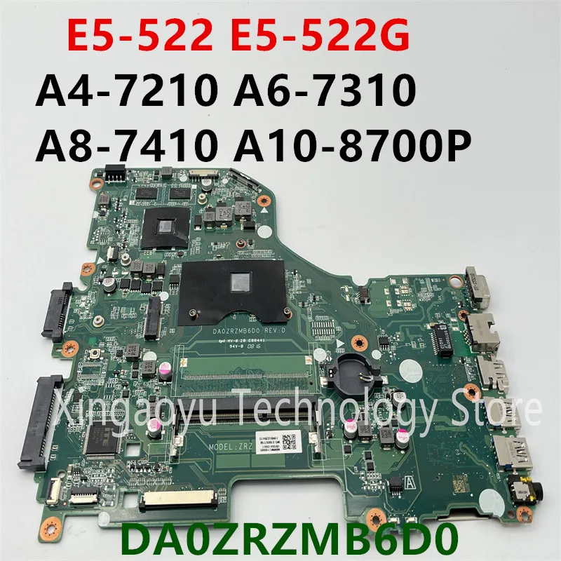 DA0ZRZMB6D0 Original FOR Acer Aspire E15 E5-522 E5-522G laptop Motherboard A4-7210 A6-7310 A8-7410 A10-8700P Test Perfect