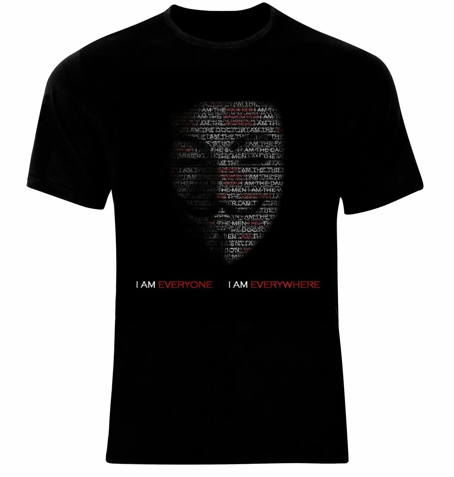 I Am Everyone. V for Vendetta Anonymous Mask T-Shirt 100% Cotton O-Neck Summer Short Sleeve Casual Mens Size S-5XL