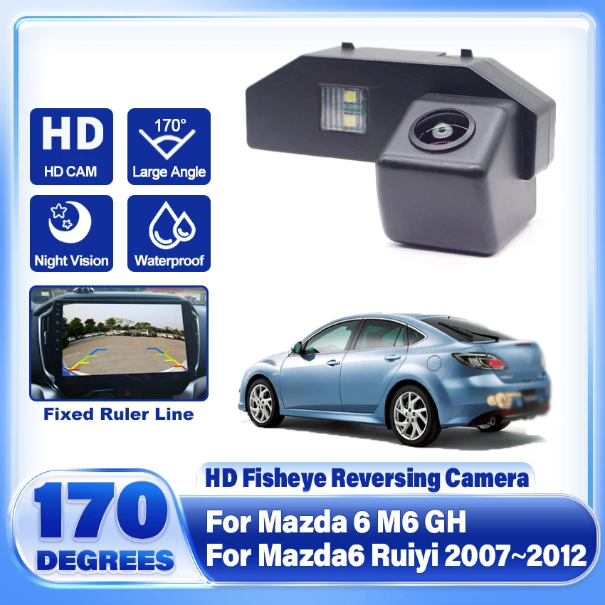 HD 1080x720 Fisheye Lens Rear View Camera For Mazda 6 M6 Atenza GH 2007 2008 2009 2010 2011 2012 2013 Car Parking Accessories