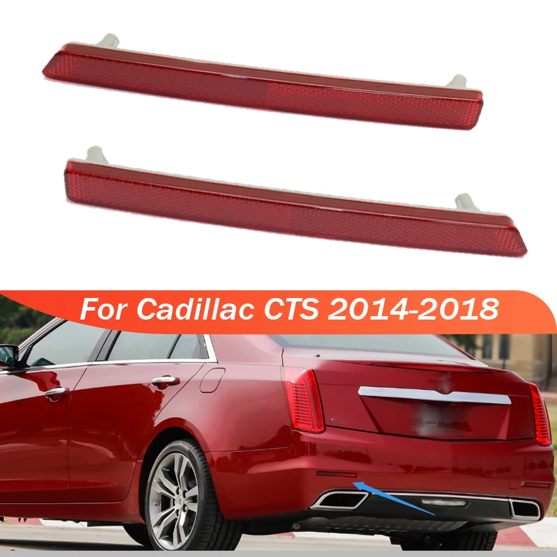 

Rear Bumper Reflector Light For Cadillac CTS 2014-2018 LED Turn Signal Lights Brake Lamp Auto Parts 84135078 84135079