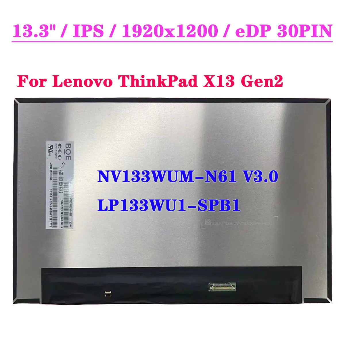 

NV133WUM-N61 V3.0 LP133WU1-SPB1 For Lenovo ThinkPad X13 Gen2 FHD 1920x1200 IPS Laptop LCD Screen EDP 30Pin