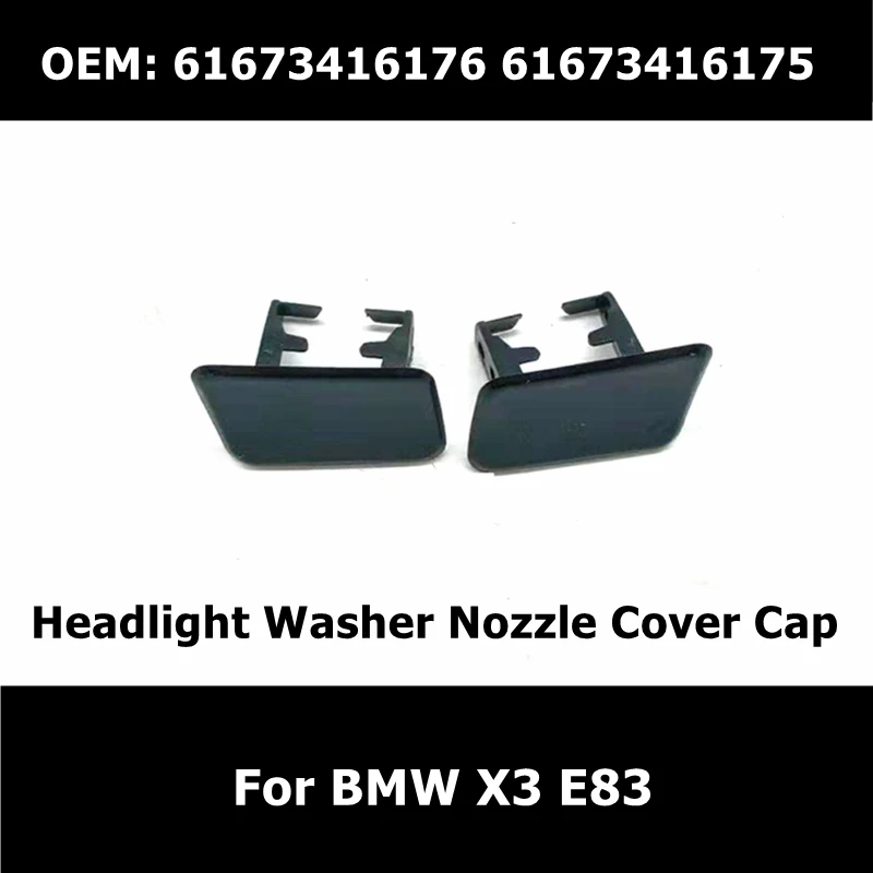 

61673416176 61673416175 1 Pair Headlight Washer Nozzle Cover Cap For BMW X3 E83 Cleaning Headlamp Cover Car Accessories