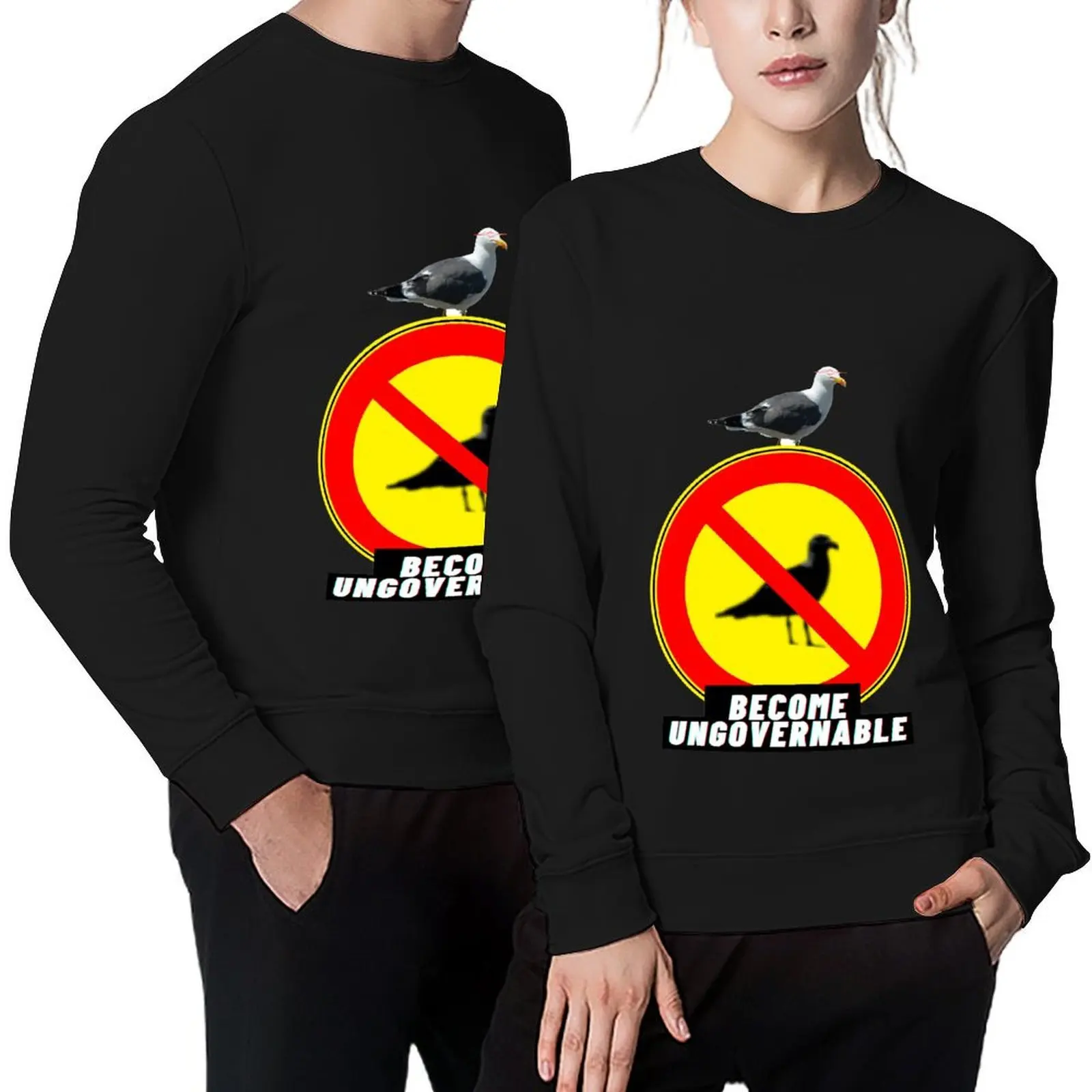 

Become Ungovernable Bird On No Bird Sign 2 Pullover autumn clothes men wear mens clothing sweatshirt men