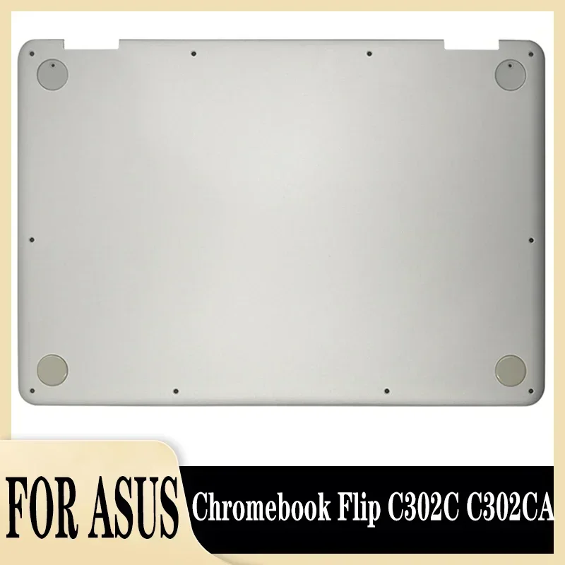 New Original for Chromebook Flip C302C C302CA Bottom Cover D Shell Silver Host Lower Cover 13NB0DF1AM0201