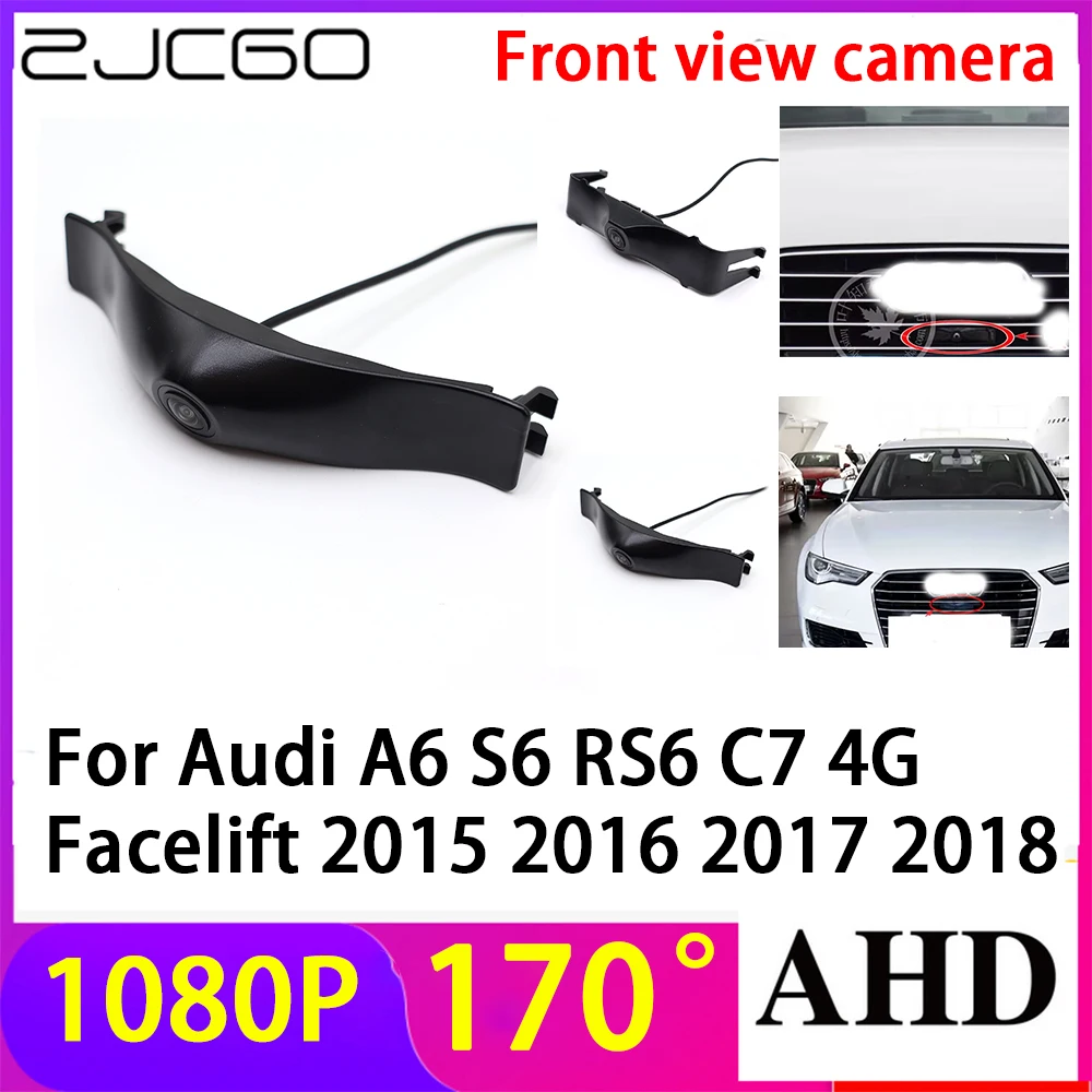 

ZJCGO AHD 1080P LOGO Car Parking Front View Camera Waterproof for Audi A6 S6 RS6 C7 4G Facelift 2015 2016 2017 2018