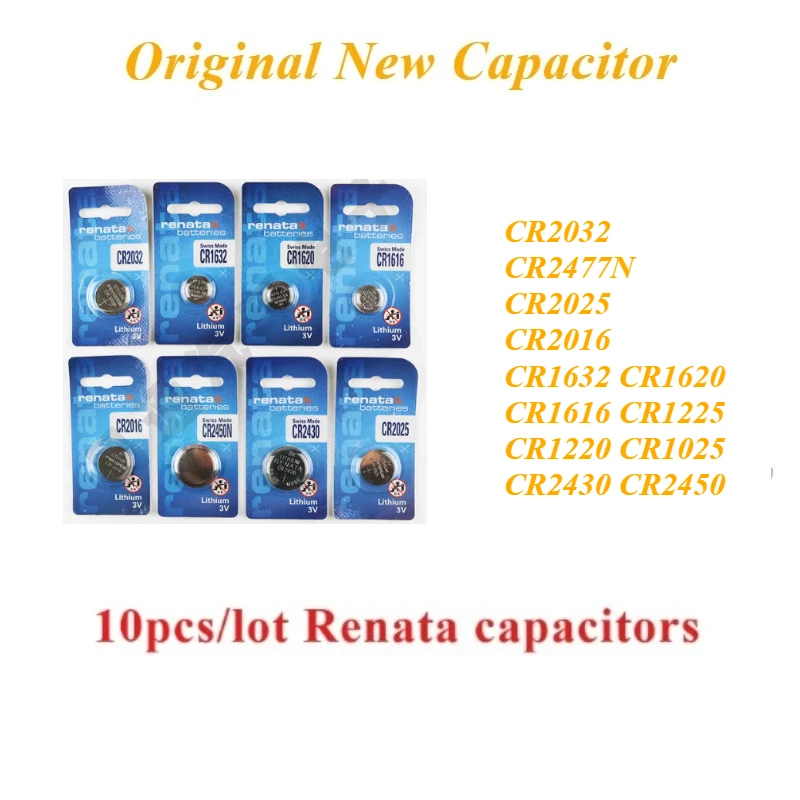 10pcs CR2032 CR2477N CR2025 CR2016 3V CR1632 CR1620 CR1616 CR1225 CR1220 CR1025 CR2430 CR2450 para Renata Swiss