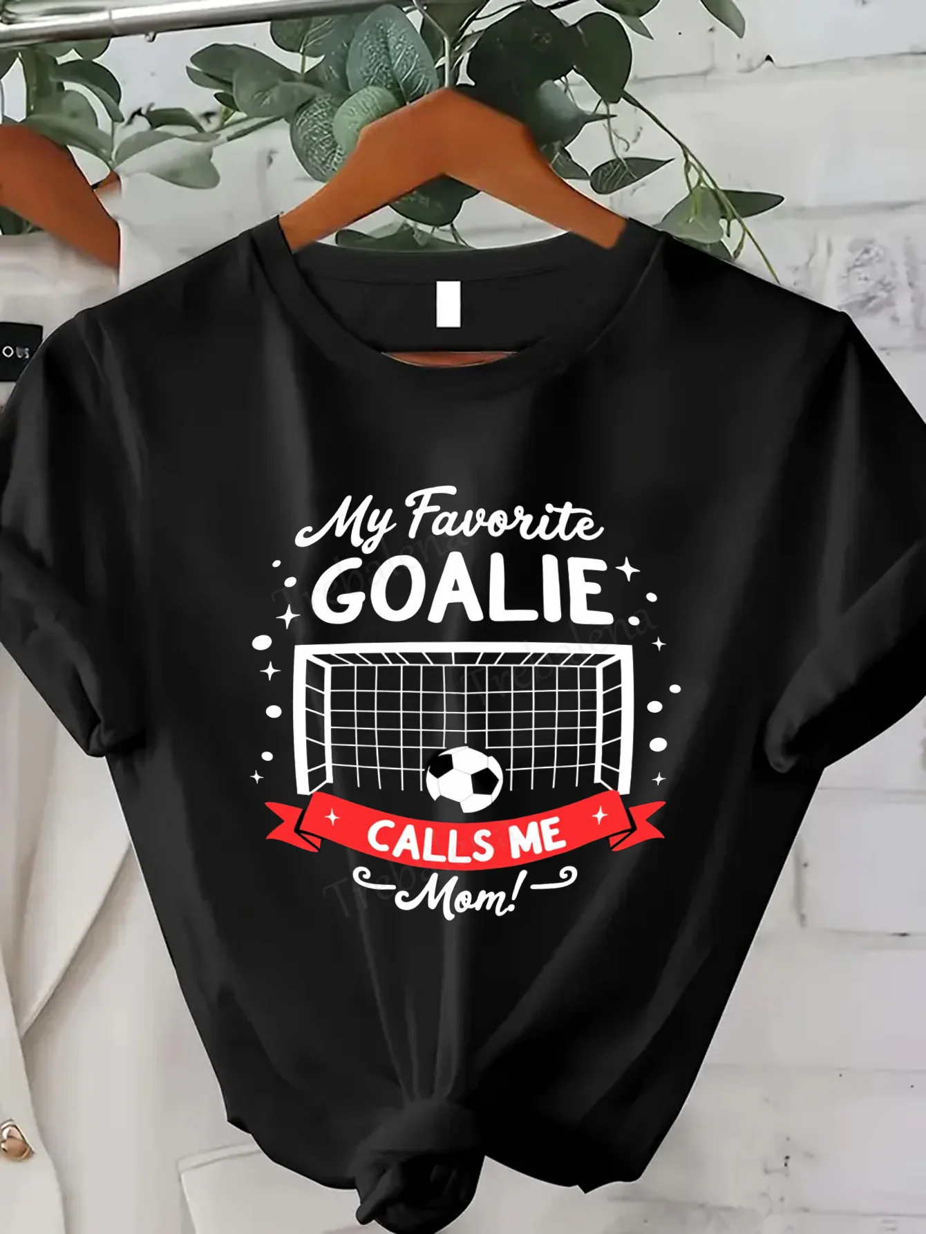 

Women T-shirt My Favorite Goalie Calls Me Mom - Soccer Mom Tee