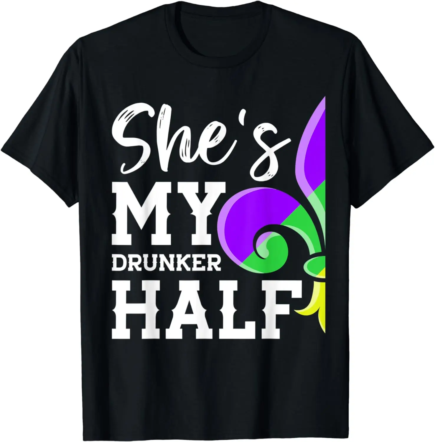 She's My Drunker Half Lover Couple Matching Mardi Gras Party T-Shirt  Women Clothing  Y2k Clothes Gothic Tshirt  Ropa De Mujer