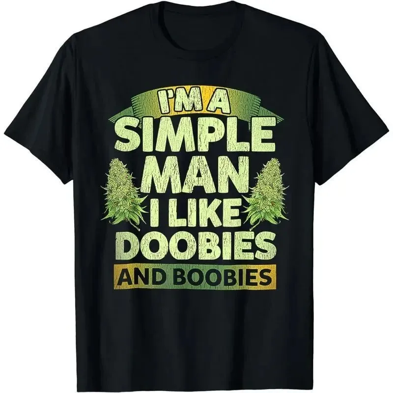 Trendiges T-Shirt mit Textdruck „Im A Simple Man I Like Doobies and Boobies Weed“-Print-T-Shirt mit High-Street-Style-Print, lässiges Oberteil