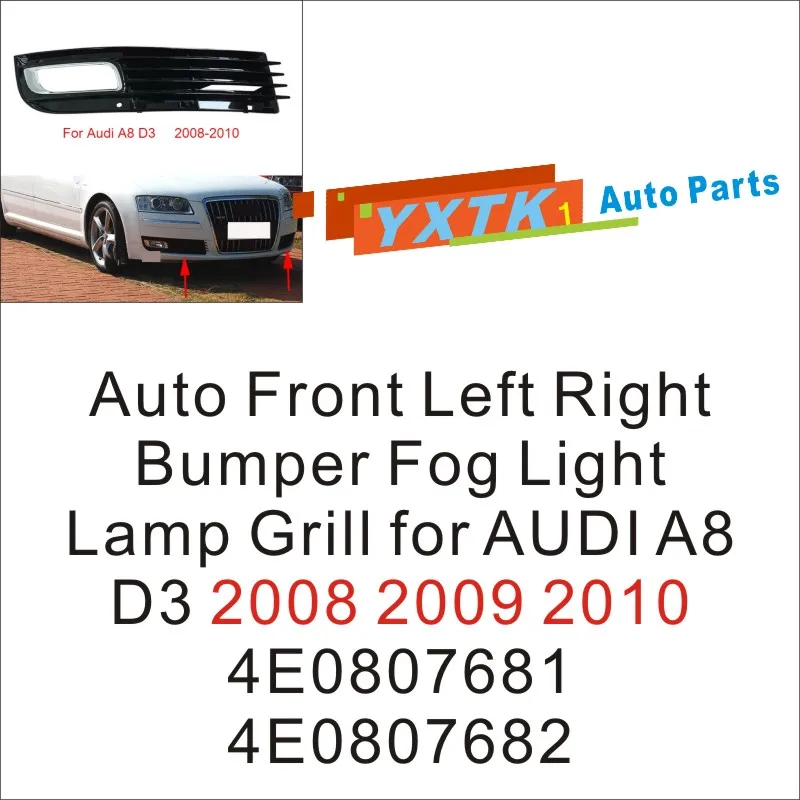 

Auto Front Left Right Bumper Fog Light Lamp Grill for AUDI A8 D3 2008 2009 2010 4E0807681 4E0807682