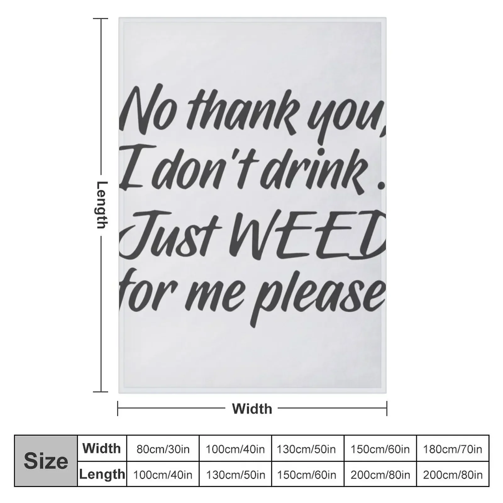 No thank you I dont drink Just weed for me please Throw Blanket couch cozy soft plush fuzzy picnic outdoor blanket