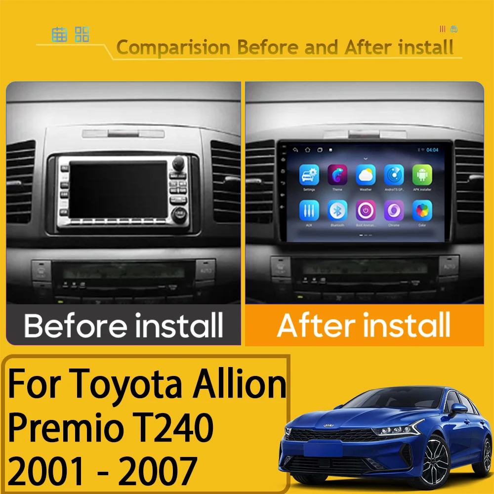 Car Android For Toyota Allion Premio T240 2001 - 2007 Auto Radio Multimedia Player Stereo Video Touchscreen Navigation Monitor