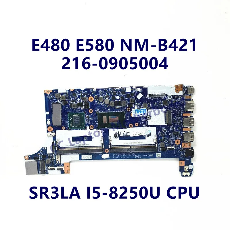 

EE480/EE580 NM-B421 Mainboard For Lenovo E480 E580 Laptop Motherboard With SR3LA I5-8250U CPU 216-0905004 100% Fully Tested Good