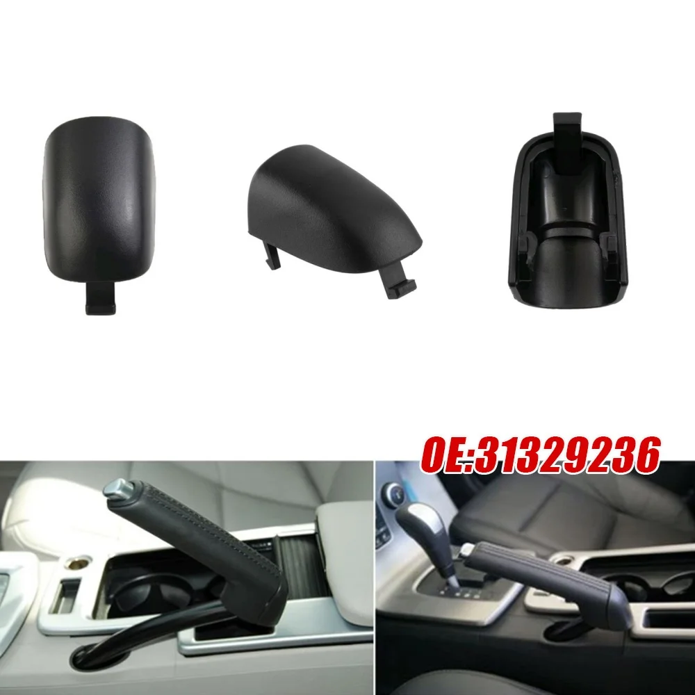 

1Pc Car Handbrake Handle Lever Cap Cover Car Interior Accessories for VOLVO S40 V50 2004-2012/ VOLVO C30 C70 2006-2013 31329236