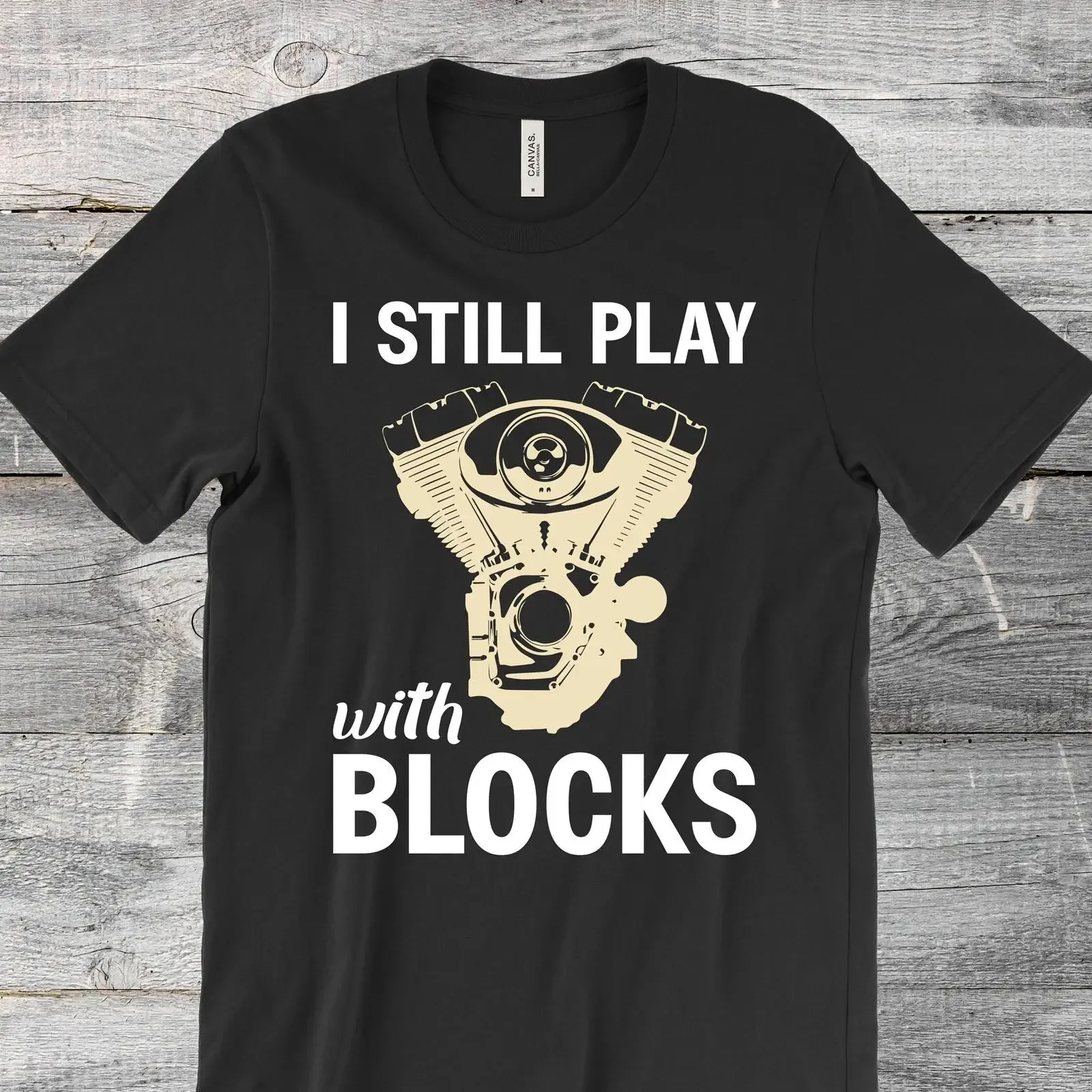 I Still Play With Blocks Funny Mechanic T Shirt Engine Block for Auto Repair Worker Car Enthusiast vintage Washed Stylish