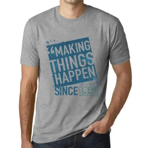 Heren Grafisch T-Shirt Dingen laten gebeuren sinds 1951 – Making Things Happen