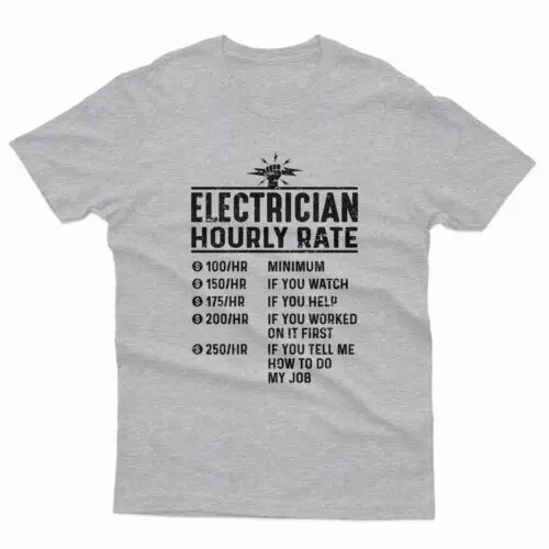 Electrician Hourly Rate Electrician Gift Funny Contractor Mens T Shirts #P1#Or#A