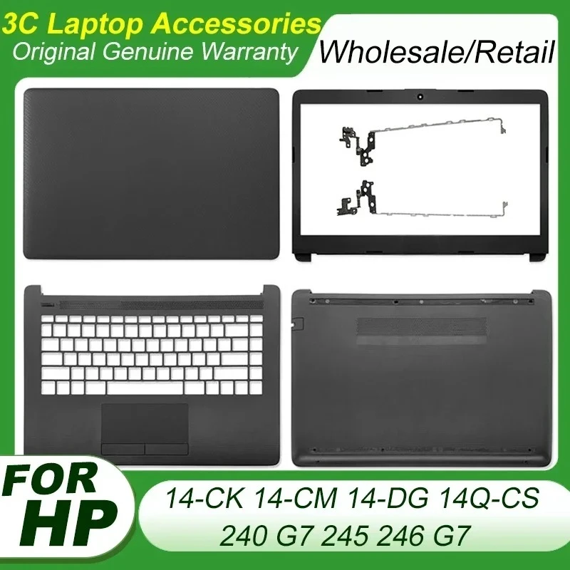 

New For HP 14-CK 14-CM 14-DG 14Q-CS 240 G7 245 246 G7 Laptop LCD Back Cover Front Bezel Hinges Palmrst Bottom Case Housing Black