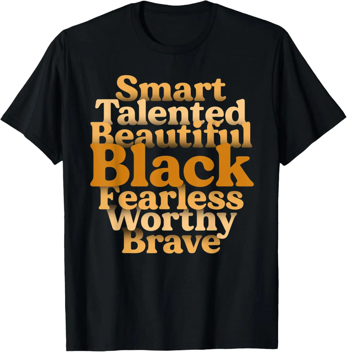 

Black Beautiful Fearless Proud Black Melanin Women Girls T-Shirt