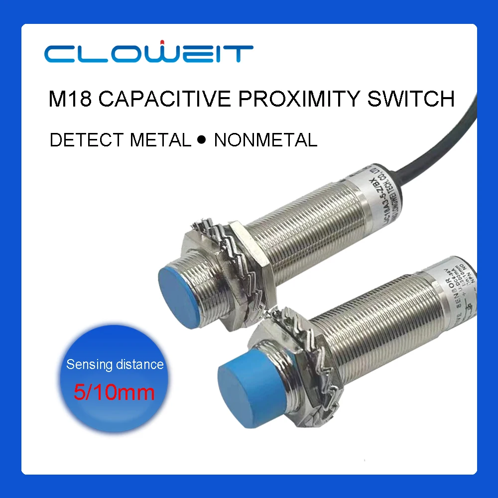 Cloweit M18 Capacitive Proximity Sensor Switch 5mm 10mm Detection Range Level Sensing