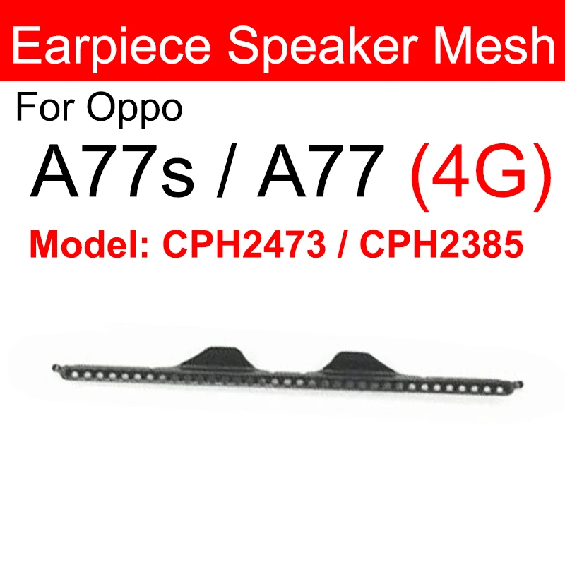 1pc For OPPO A54 A56 A72 A73 A74 A77 A83 A91 A92 A92S A93 A93S A94 A95 5G Earpiece Speaker Mesh Anti-dust Mesh Net Parts