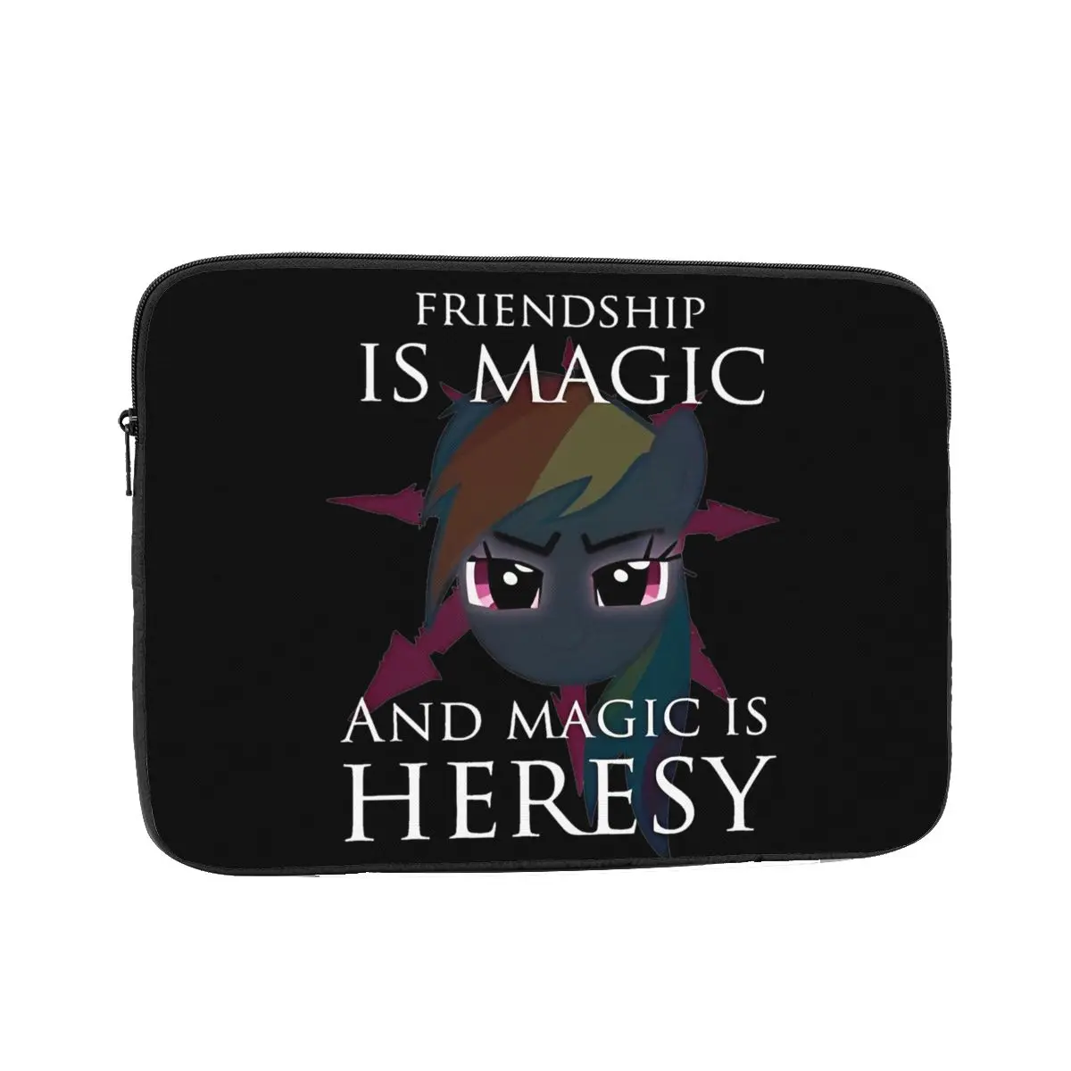 Friendship Is Magic And Magic Is HERESY 10 12 13 15 17 Inch Laptop Bag Sleeve Notebook Sleeve Cover Bag Shockproof Case Bag