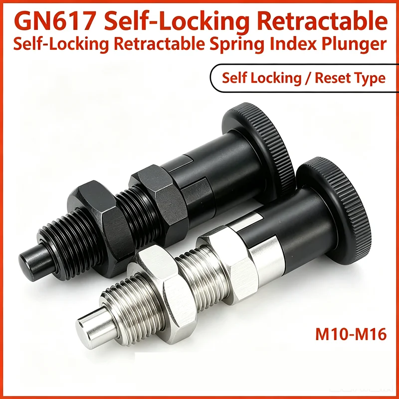 GN617 Self-Locking Retractable Spring Index Plunger Stainless Steel Knob Locating Position Pin Customizable