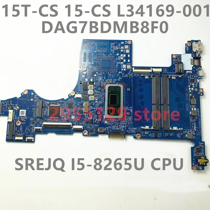 L34169-601 L34169-001 Mainboard DAG7BDMB8F0 For HP Pavilion 15T-CS 15-CS Laptop Motherboard With SREJQ I5-8265U CPU MX150 DDR4