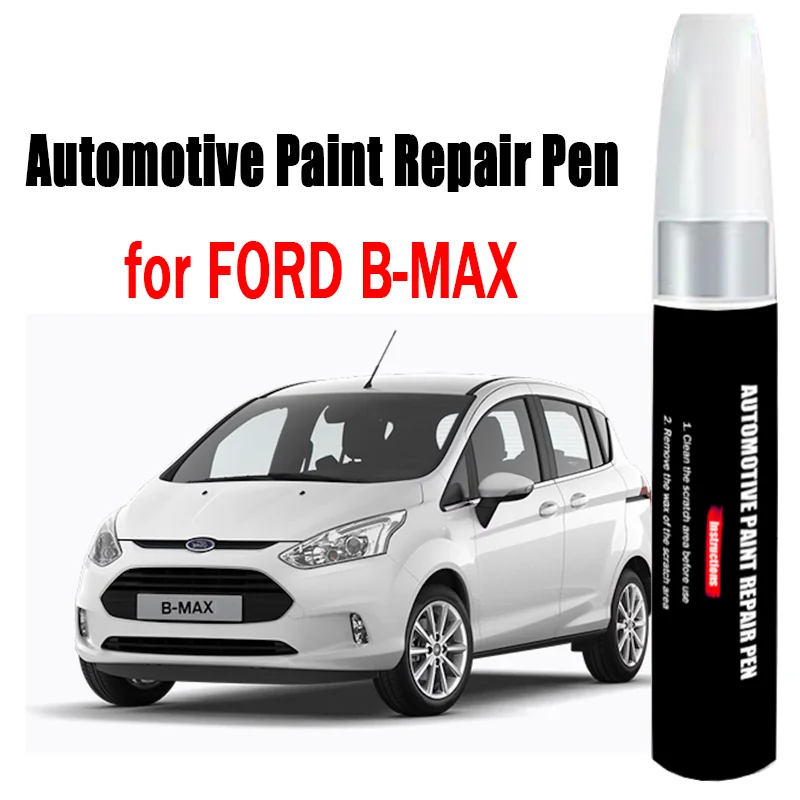 

Automotive Paint Repair Pen for FORD B-MAX Touch-Up Pen Paint Scratch Remover Car Paint Care Accessories