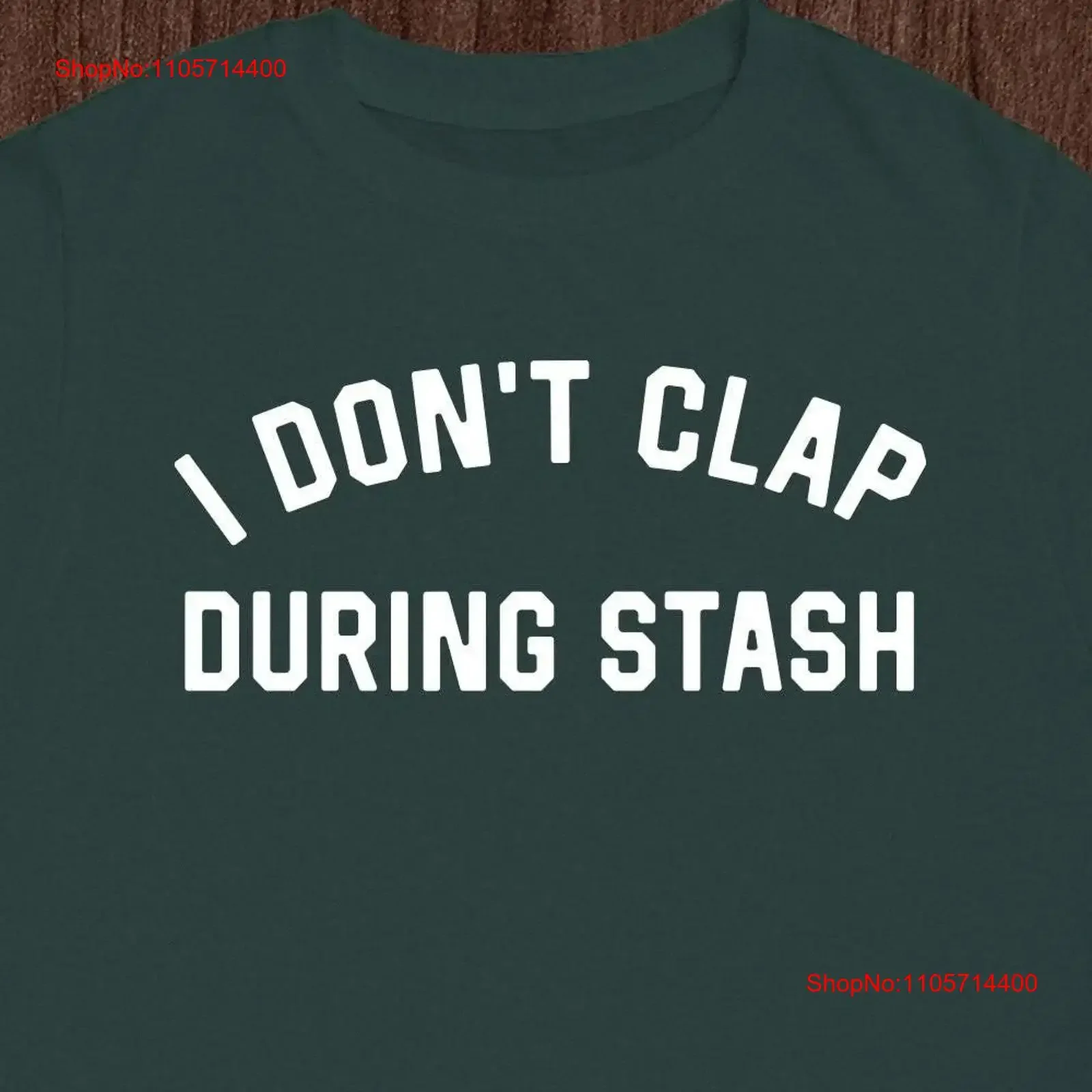 Phish I Don t Clap During Stash Retro Vintage Shirt LoT For Deadheads Poster Mens Ladies Youth vintage Washed Soft graphic