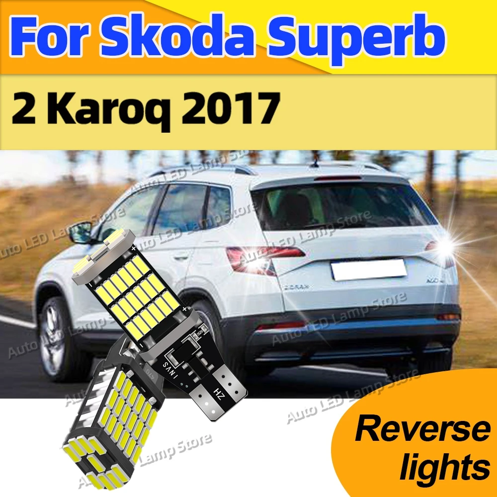 

Для Skoda Superb 2 Karoq 2017 Plug Play Canbus 2 шт. T15 21 Вт светодиодные лампы W16W автоматический задний фонарь 6000K белая лампа 12 В