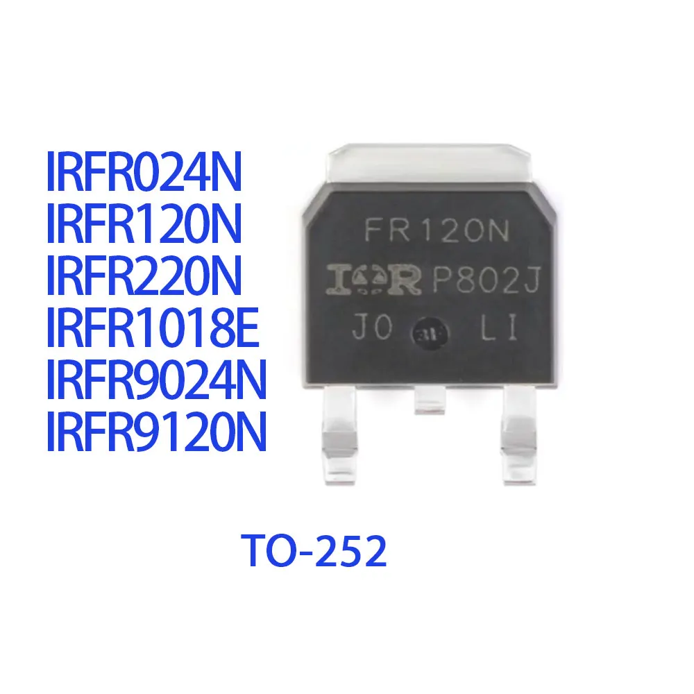 10PCS IRFR024N IRFR120N IRFR220N IRFR1018E IRFR9024N IRFR9120N FR024N FR120N FR220N FR1018E FR9024N FR9120N IC Chip TO252