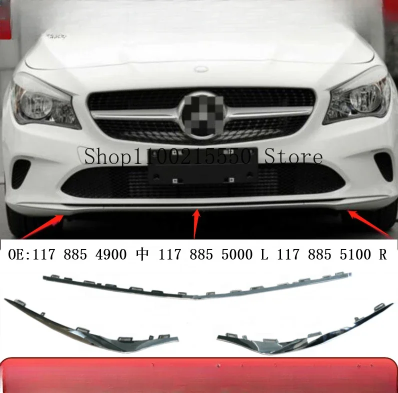 

Front bumper chrome trim For Mercedes Benz CLA Class W117 OEM 1178855000 1178855100 1178854900