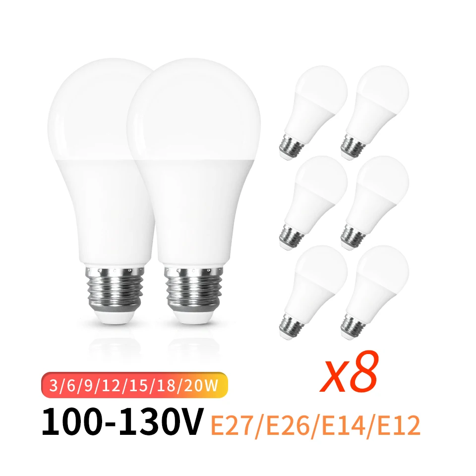 

8pcs/lot LED BULB 100-130V E27 E26 E14 E12 20W 18W 15W 12W 9W 6W Lampada LED Light Bombilla Spotlight Lighting Cold/Warm White