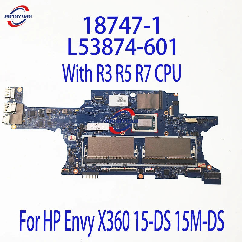 

18747-1 Mainboard For HP Envy X360 15-DS 15M-DS Laptop Motherboard CPU: R3-3200U R5-3500U R7-3700U DDR4 L53874-601 100% Test OK