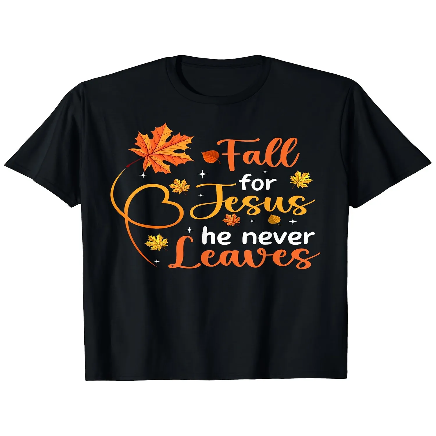 Fall for Jesus He Never Leaves Christian Graphic T-Shirt - 100 Relaxed Fit Unisex Tee with Autumn Leaves Stars Print, Black with Orange White Design, S-XXXL, Machine Washable Unisex T Shirt Gift For Her