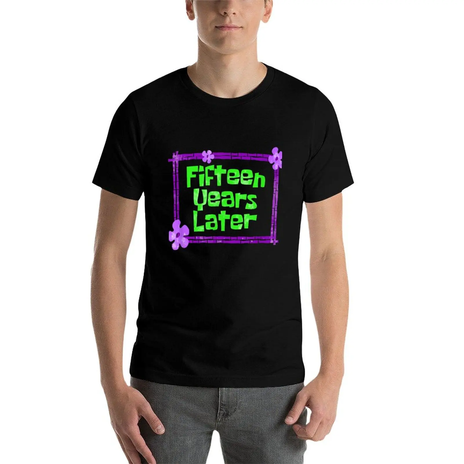 Fifteen Years Later 15 year old birthday party T-Shirt t shirts cotton 100% graphic t shirts for man