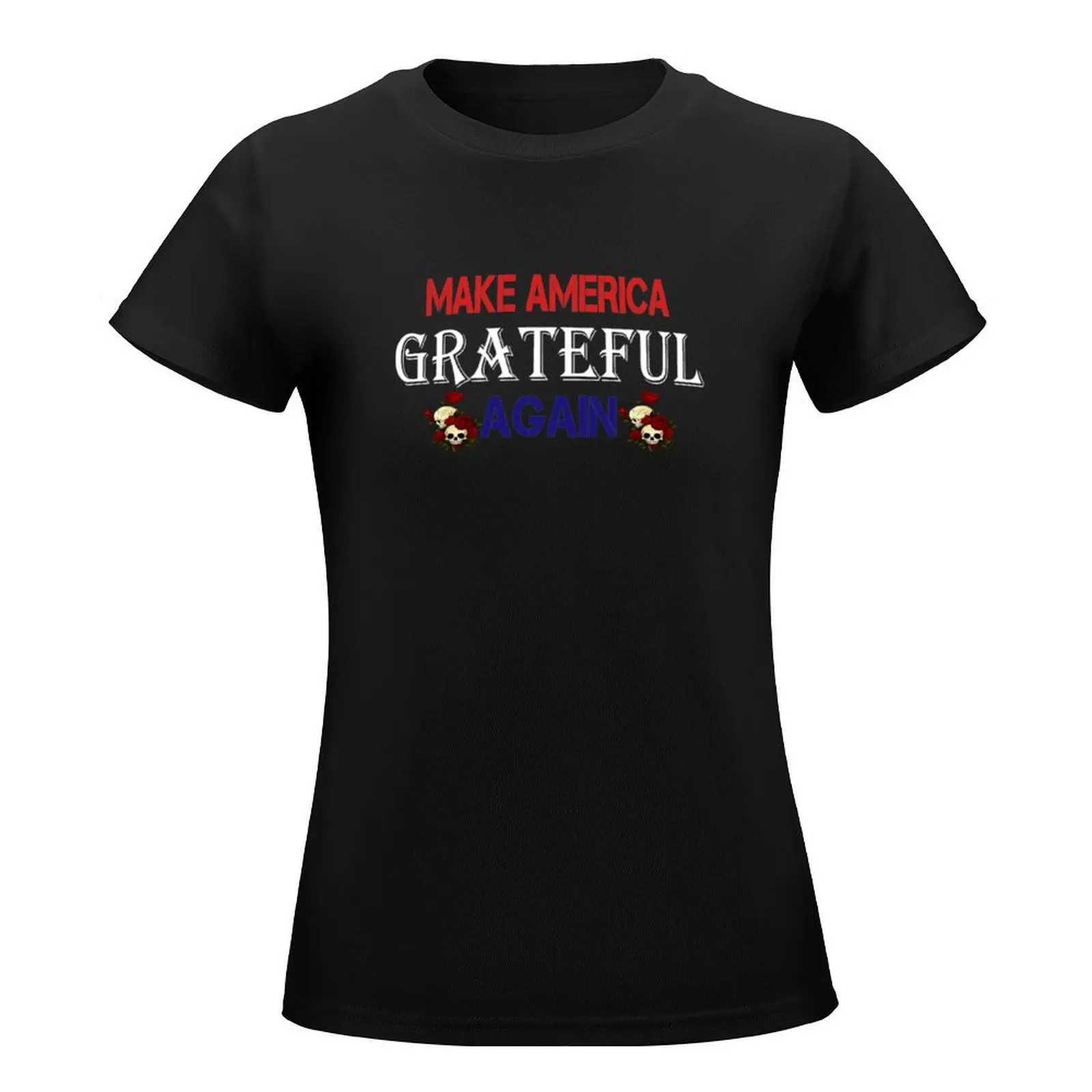 Make America Grateful Again T-Shirt female cute tops korean fashion oversized fashion woman blouse 2024