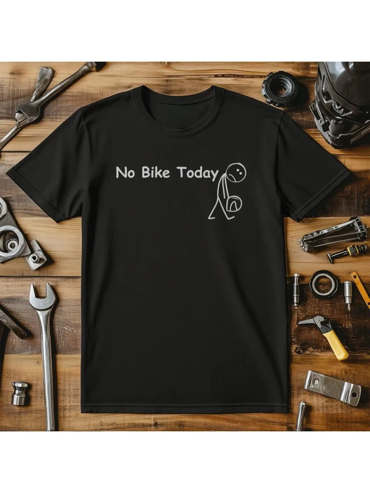 AliExpress newgooark No Bike Today 2 T Shirt Motorbike and Petrol Head T-Shirt Graphic T Shirts High Quality Cotton Breathable Shirts Short Sleeve