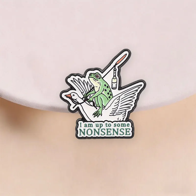 Funny Frog Riding Goose Enamel Pin I Am Up To Some Nonsense Cartoon Fishing Wine Bottle Brooch Lapel Badge Party Jewelry Gift