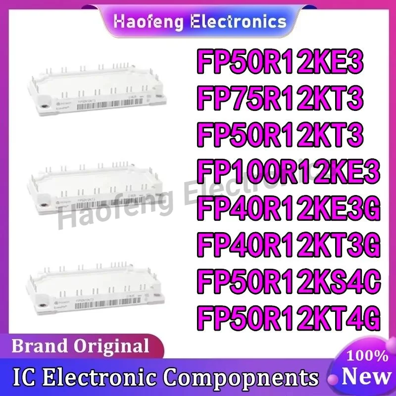 FP100R12KE3 FP40R12KE3G FP50R12KT3 FP50R12KE3 FP75R12KT3 FP40R12KT3G FP50R12KS4C FP50R12KT4G NEW Integrated Circuits