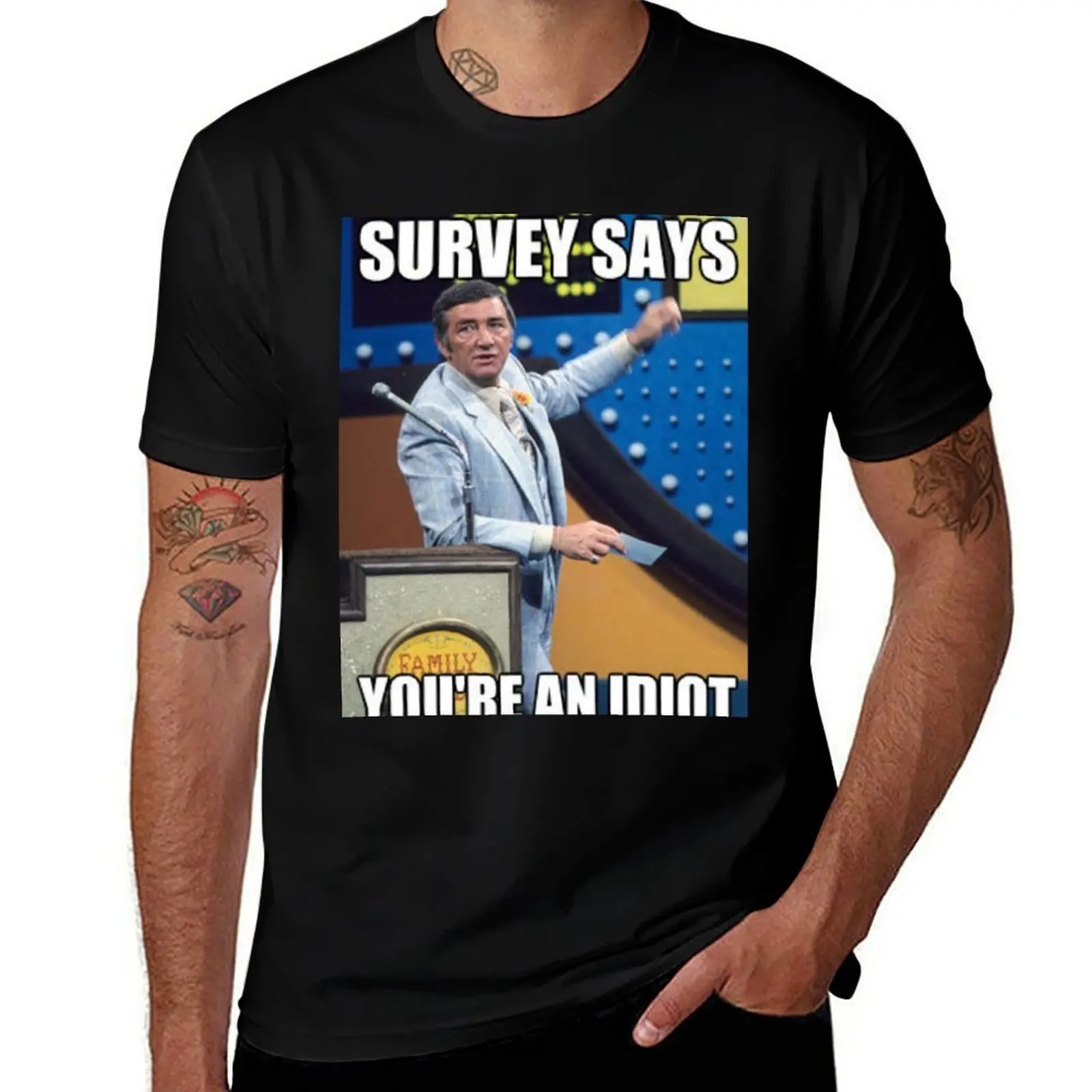 Survey Says You're An Idiot T-Shirt t shirt man luxury T-Shirt