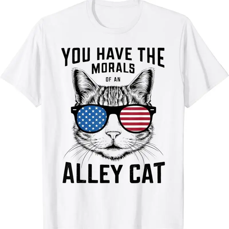 

You Have The Morals Of An Alley Cat Funny Joke For Men Women T Shirt S 5Xl