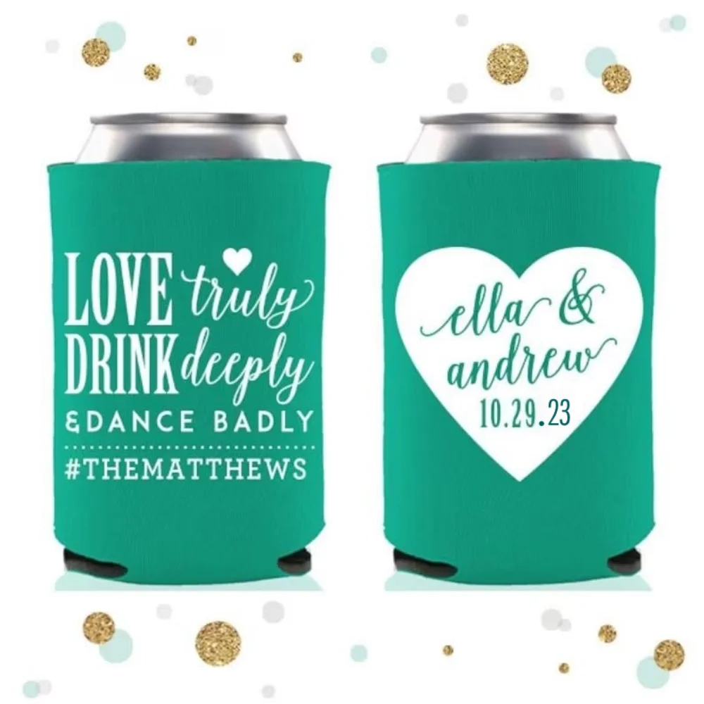 

Custom Wedding Can Cooler, Personalized Wedding Favors, Beverage Insulators, Beer Huggers, Can Holder, Love Truly,Drink Deeply